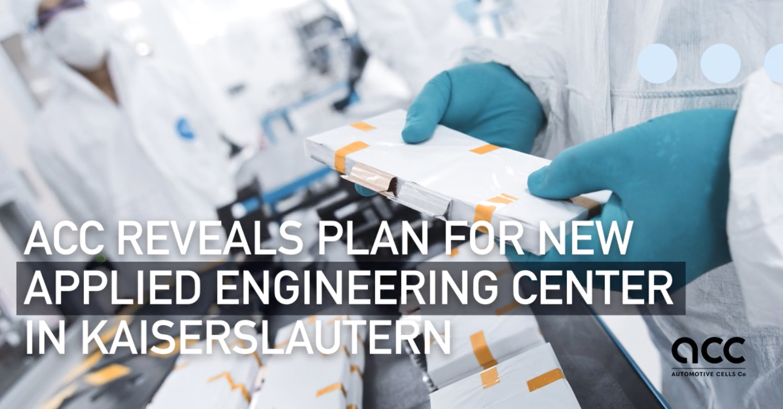 ACC reveals plan for new Application Engineering Center in Kaiserslautern