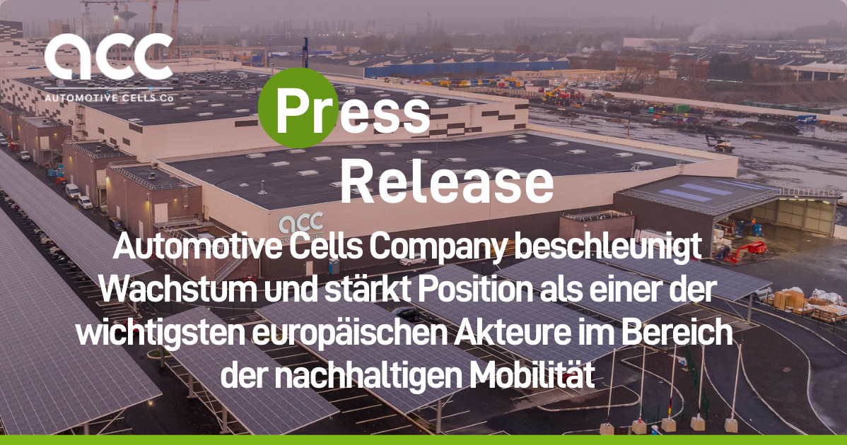 Automotive Cells Company beschleunigt Wachstum und stärkt Position als einer der wichtigsten europäischen Akteure im Bereich  der nachhaltigen Mobilität Automotive Cells Company beschleunigt Wachstum und stärkt Position als einer der wichtigsten europäischen Akteure im Bereich  der nachhaltigen Mobilität