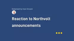 Title of the article "Reaction to Northvolt announcement" with a portrait of Yann Vincent
